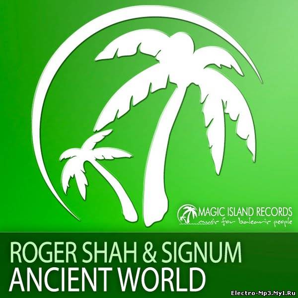 Roger Shah & Signum - Ancient World (Roger Shah Club Mix)