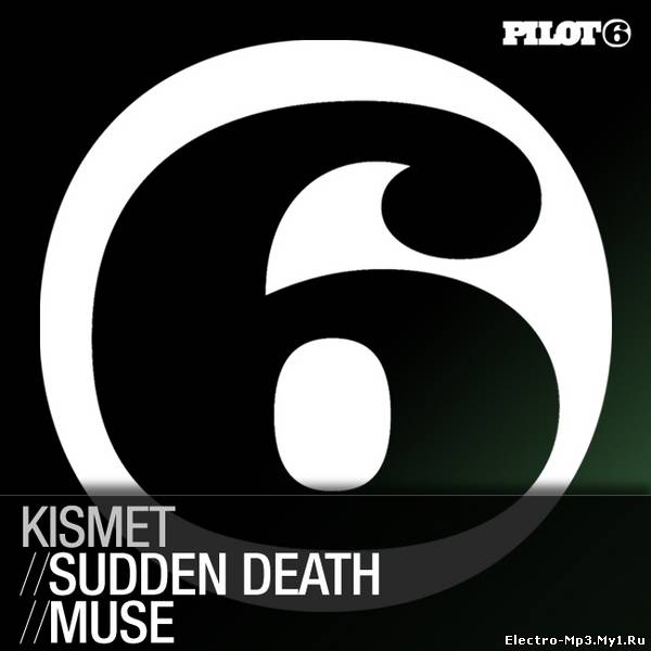 Kismet - Sudden Death (Original Mix)