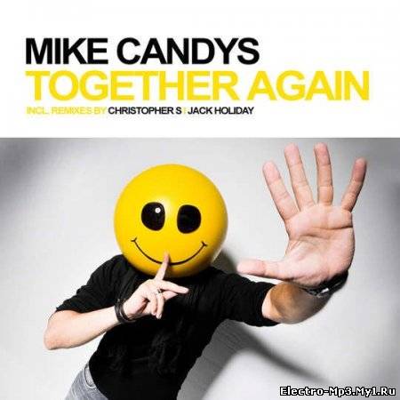 Mike Candys - Together Again (Christopher S. & Mike Candys Horny Rework)