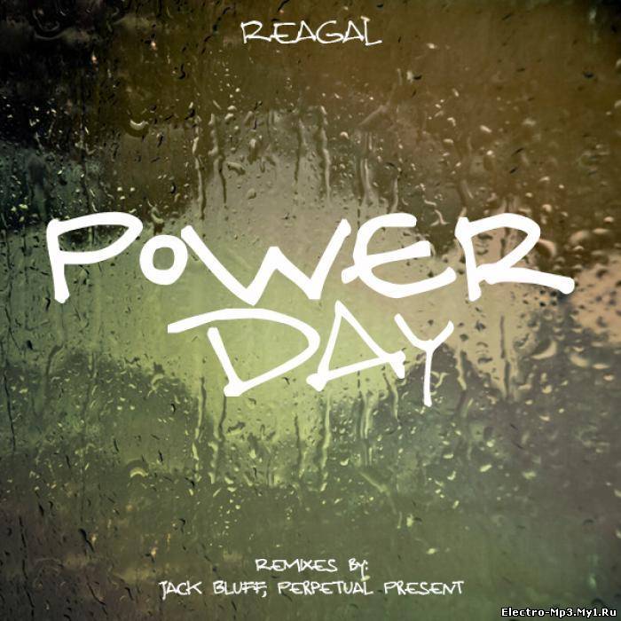 Reagal - Power Day (Original Mix)