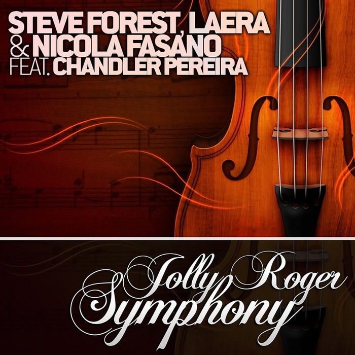 Steve Forest with Laera & Nicola Fasano feat. Chandler Pereira - Jolly Roger Symphony (Nicola Fasano & Steve Forest Vocal Mix)