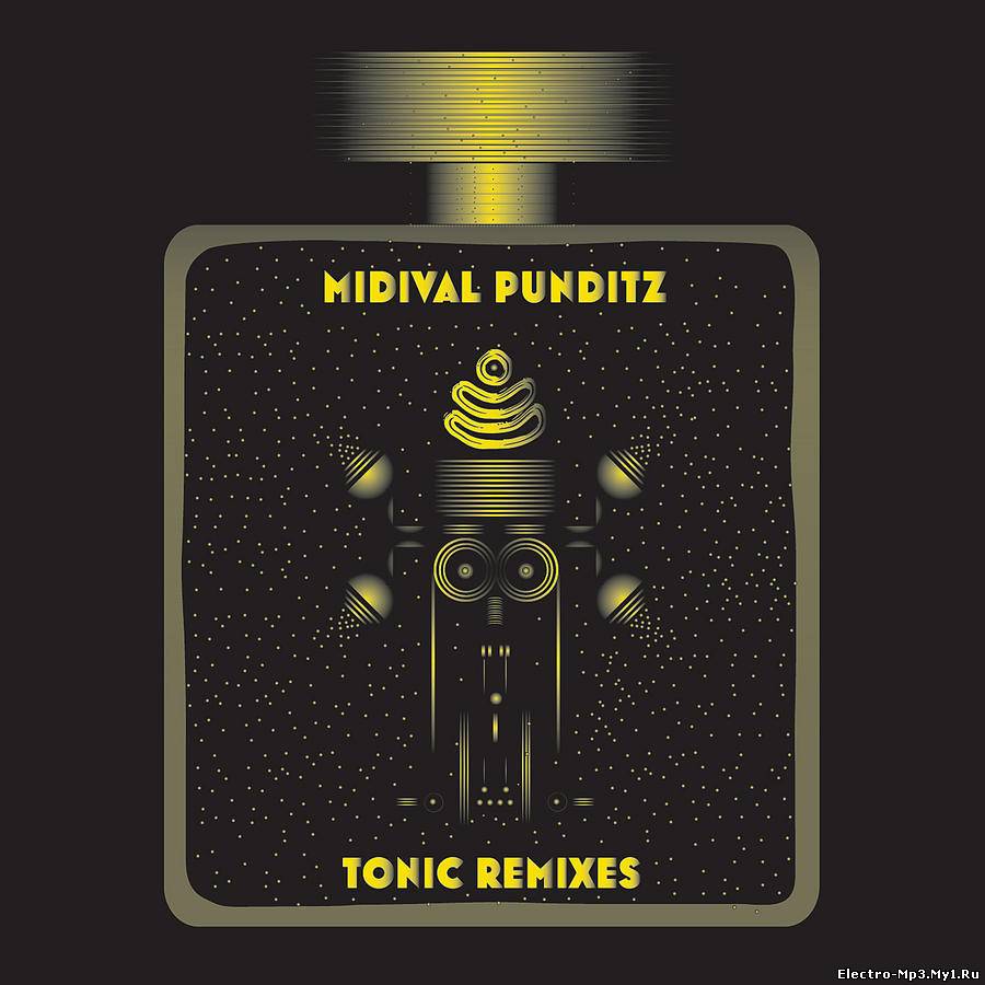 Midival Punditz - Tonic (Piyush Bhatnagar Breaks Remix)
