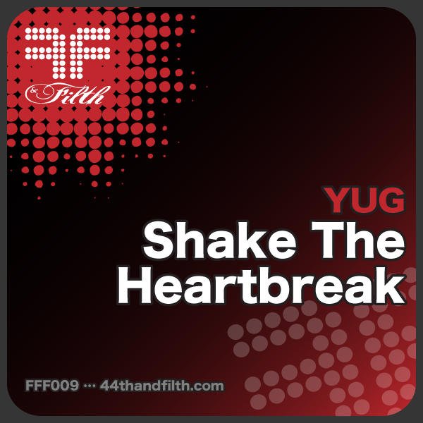 Yug - Shake The Heartbreak (Original Mix)
