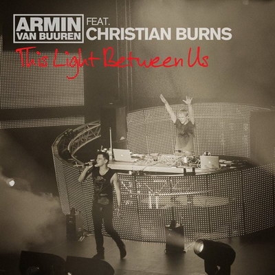 Armin van Buuren feat Christian Burns - This Light Between Us (Radio Edit)