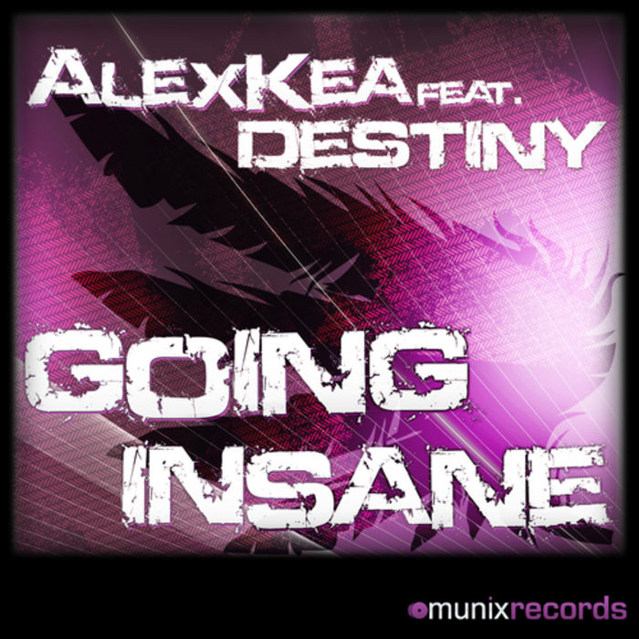 Alex Kea Feat Destiny - Going Insane (Ne!tan Remix)