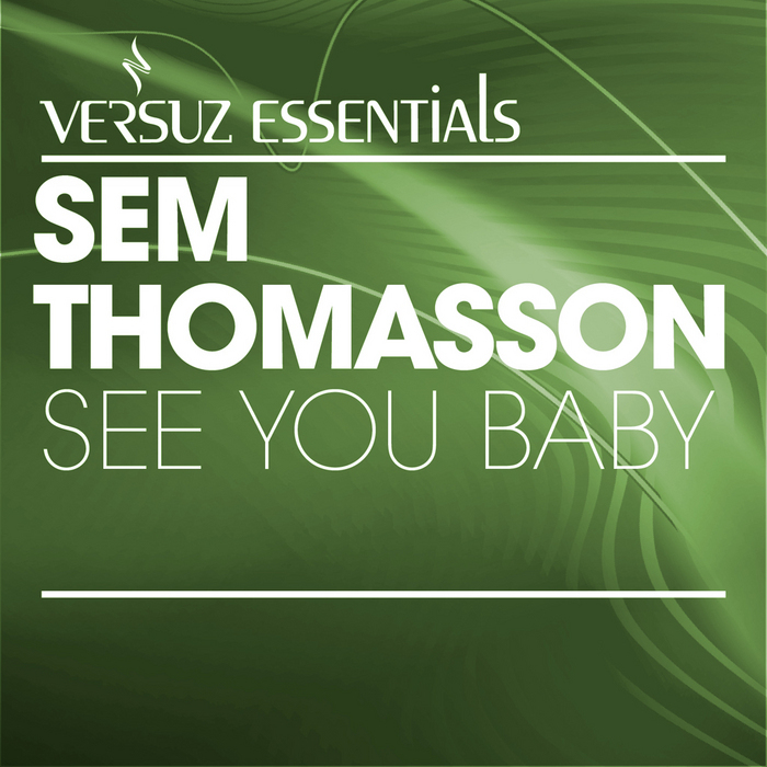 Sem Thomasson - See You Baby (Sem Thomasson, Xavez Remix)