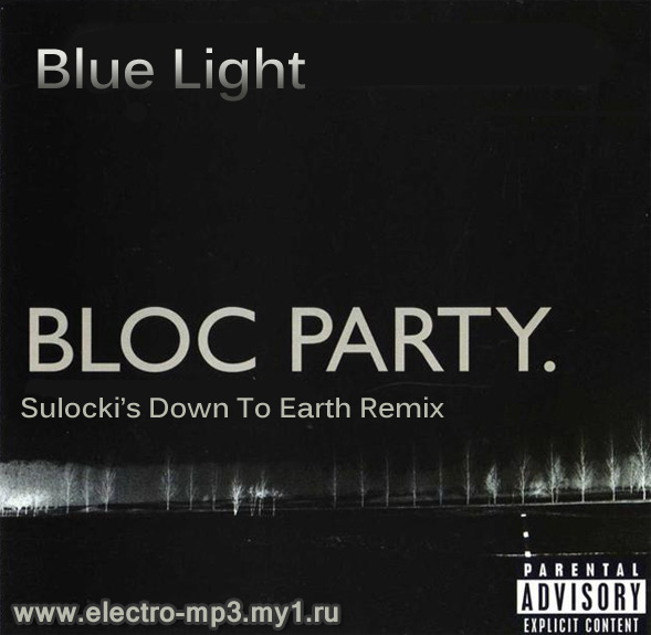 Bloc Party - Blue Light (Sulocki's Down To Earth Remix)