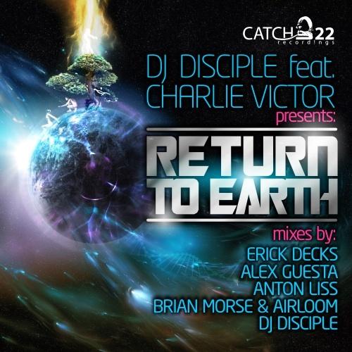 DJ Disciple & Charlie Victor - Return To Earth (Erick Decks' Lonely Dub Mix)