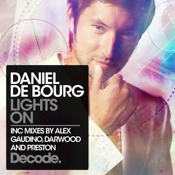 Daniel DeBourg - Lights On (Alex Gaudino & Jason Rooney Remix)