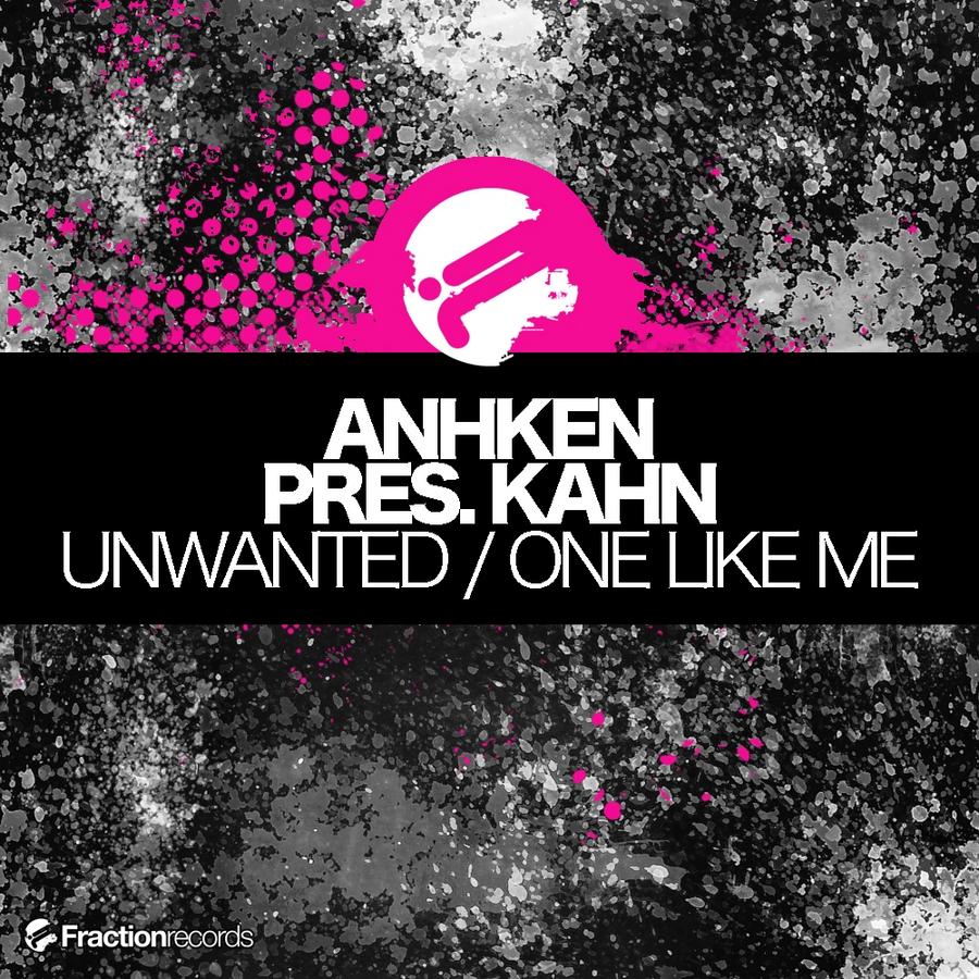 Anhken Pres. Kahn - Unwanted (Original Mix)
