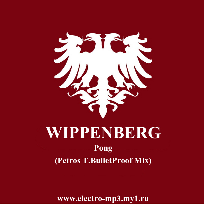 Wippenberg - Pong (Petros T. BulletProof Mix)