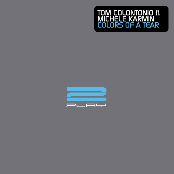 Tom Colontonio feat. Michele Karmin - Colors Of A Tear (Nick Sentience Remix)