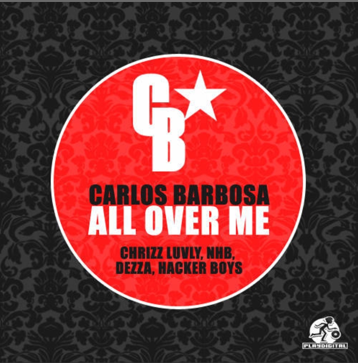 Carlos Barbosa - All Over Me (Chrizz Luvly Remix)