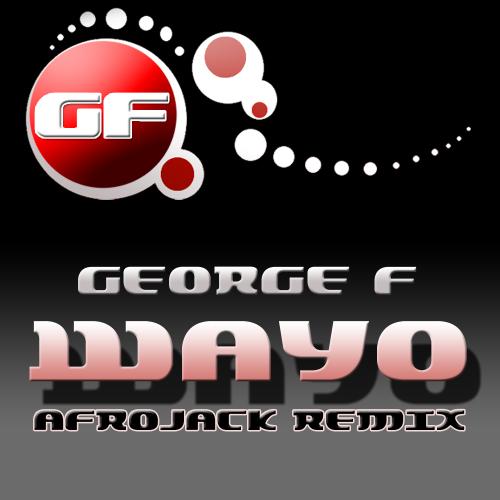 George F - Wayo (Afrojack Remix)