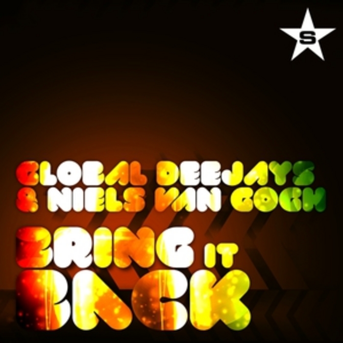 Global Deejays & Niels Van Gogh - Bring It Back (Extended mix)