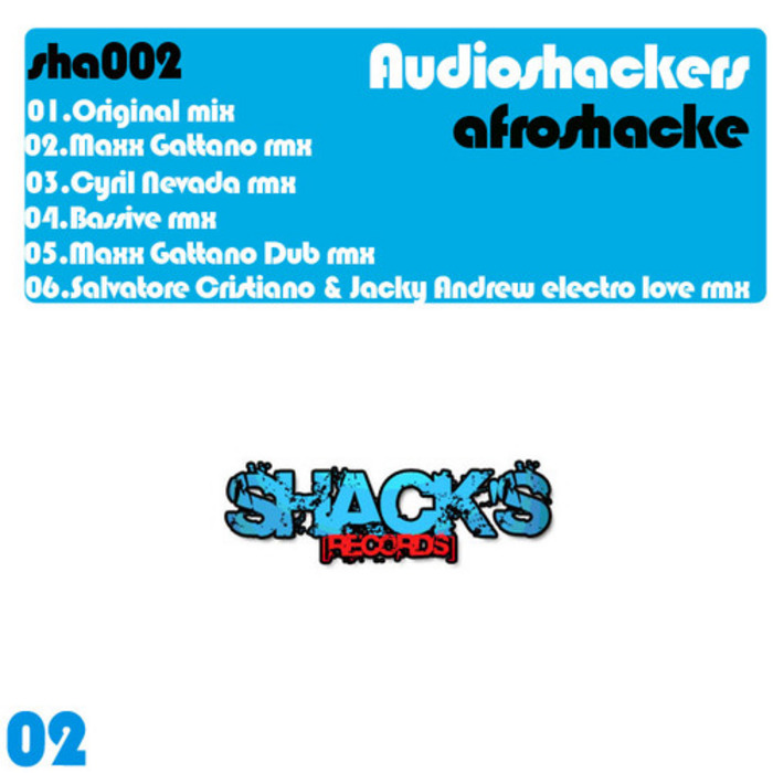 Audioshackers - Afroshacke (Maxx Gattano Remix)