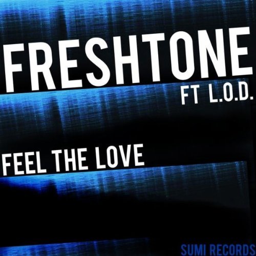 Freshtone feat. L.O.D. - Feel The Love (Original Mix)