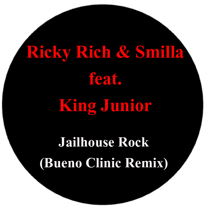 Ricky Rich & Smilla feat. King Junior - Jailhouse Rock (Bueno Clinic Remix)